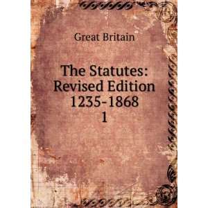  The Statutes Revised Edition 1235 1868. 1 Great Britain Books