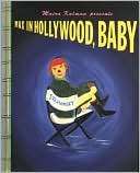 Max in Hollywood, Baby Maira Kalman