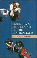 Race, Class, and Gender in the Paula S. Rothenberg