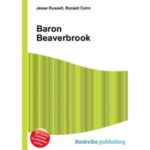  Baron Beaverbrook Ronald Cohn Jesse Russell Books