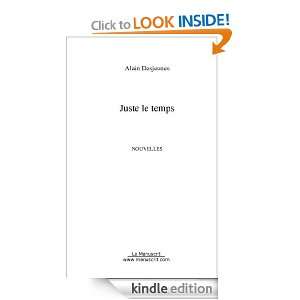 Juste le temps (French Edition) Alain Desjeunes  Kindle 