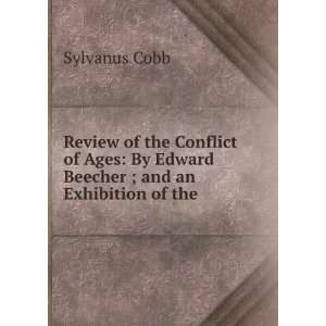   By Edward Beecher ; and an Exhibition of the . Sylvanus Cobb Books