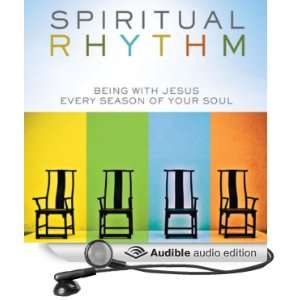 Spiritual Rhythm Being with Jesus Every Season of Your 