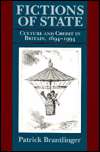 Fictions of State Culture and Credit in Britain, 1694 1994 