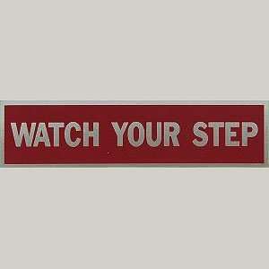  2x8Watch Your Step Sign
