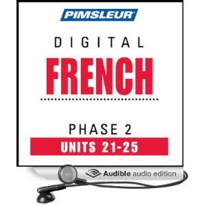 French Phase 2, Unit 21 25 Learn to Speak and Understand French with 