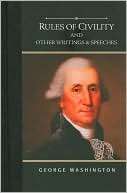Rules of Civility And Other George Washington