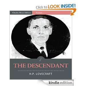 The Descendant (Illustrated) H.P. Lovecraft, Charles River Editors 