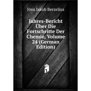   Der Chemie, Volume 24 (German Edition) JÃ¶ns Jakob Berzelius Books