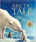 Arctic Tale Official Companion to the Major Motion Picture