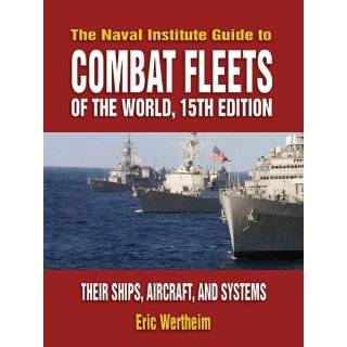 Naval Institute Guide to Combat Fleets of the World Their Ships 