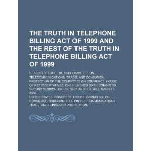  Billing Act of 1999 and the rest of the Truth in Telephone Billing 