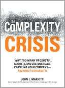 The Complexity Crisis Why Too John L. Mariotti