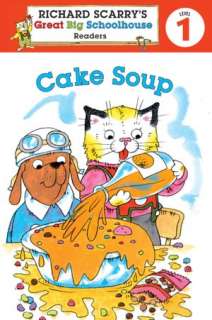   Cake Soup Richard Scarrys Readers Level 1 by Erica 