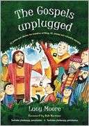 The Gospels Unplugged Lucy Moore