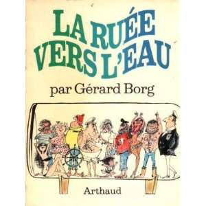  La ruée vers leau Borg Gérard Books