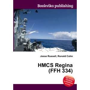  HMCS Regina (FFH 334) Ronald Cohn Jesse Russell Books