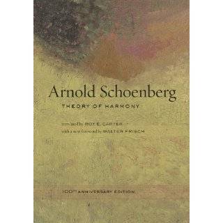 Theory of Harmony 100th Anniversary Edition by Arnold Schoenberg, Roy 