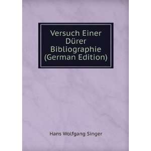   DÃ¼rer Bibliographie (German Edition) Hans Wolfgang Singer Books