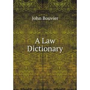   . is added Kelhams Dictionary of the Norman an John Bouvier Books