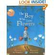 The Boy Who Grew Flowers by Jennifer Wojtowicz and Steve Adams 