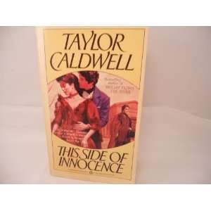  This Side of Innocence by Taylor Caldwell Taylor Caldwell Books