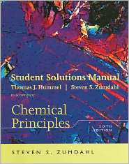 Student Solutions Manual for Zumdahls Chemical Principles 