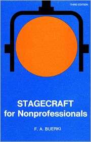 Stagecraft For Nonprofessionals, (0299093549), F. A. Buerki, Textbooks 