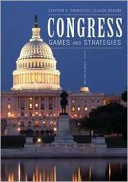 Congress Games and Strategies, (0742599752), Stephen E. Frantzich 