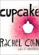   Cupcake by Rachel Cohn, Simon & Schuster Books For 