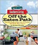 Southern Living Off the Eaten Path Favorite Southern Dives and 150 