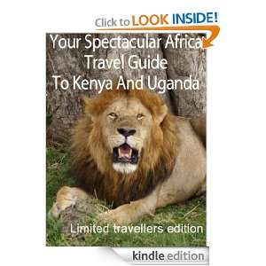   Africa Travel Guide To Kenya And Uganda   Travellers Limited Edition