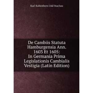   Cambialis Vestigia (Latin Edition) Karl Kaltenborn Und Stachau Books
