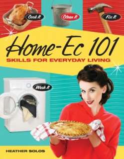   101 Skills for Everyday Living   Cook it, Clean it, Fix it, Wash it