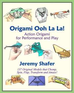   Origami Ooh la la Action Origami for Performance and 