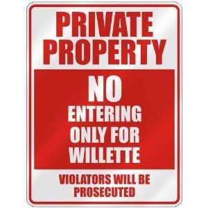   NO ENTERING ONLY FOR WILLETTE  PARKING SIGN