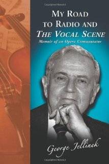 My Road to Radio And The Vocal Scene  Memoir of an Opera 