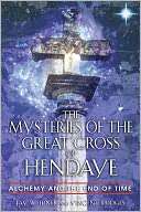   Mysteries of the Great Cross of Hendaye Alchemy and 