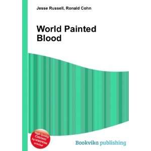  World Painted Blood Ronald Cohn Jesse Russell Books
