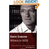 Witness To AIDS (Autobiography) by Edwin Cameron and Nelson Mandela 