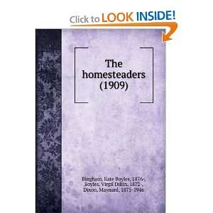  The homesteaders (1909) (9781275284890) Kate Boyles, 1876 , Boyles 