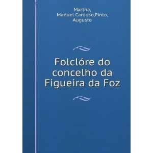   da Figueira da Foz Manuel Cardoso,Pinto, Augusto Martha Books