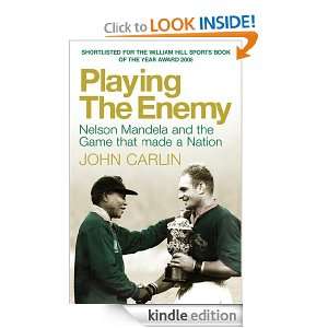Playing the Enemy John Carlin  Kindle Store