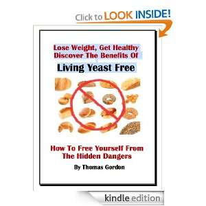Lose Weight, Get Healthy & Discover The Benefits Of Living Yeast Free 