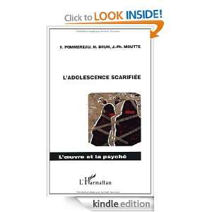 adolescence scarifiée (Loeuvre et la psyché) (French Edition 
