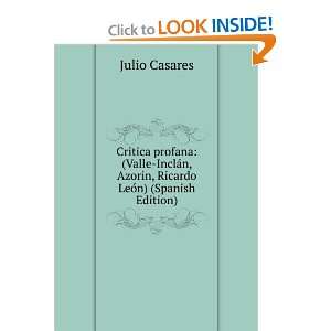   Ricardo LeÃ³n) (Spanish Edition) Julio Casares  Books