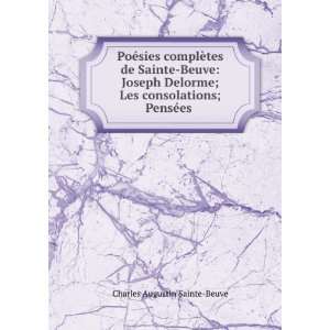   Les consolations; PensÃ©es . Charles Augustin Sainte Beuve Books