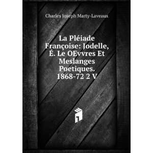   Meslanges Poetiques. 1868 72 2 V Charles Joseph Marty Laveaux Books