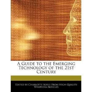   Technology of the 21st Century (9781276227124) Charlotte Adele Books