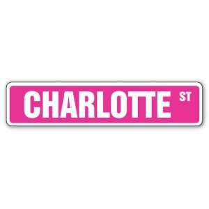  CHARLOTTE Street Sign Great Gift Idea 100s of names to 
